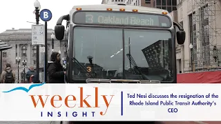 The resignation of the Rhode Island Public Transit Authority’s CEO | Weekly Insight