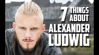 7 Things You May Not Know About Alexander Ludwig (Bjorn Lothbrok actor in Vikings)