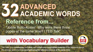 32 Advanced Academic Words Ref from "Why were there three popes at the same time? | TED Talk"