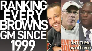 RANKING EVERY BROWNS GM SINCE 1999!
