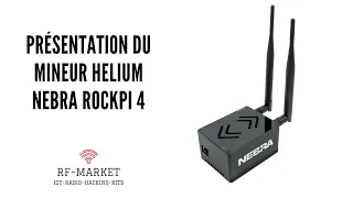 Présentation du mineur Helium Nebra Rockpi 4  V2