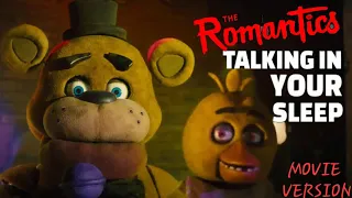 Talking In Your Sleep | FNaF Movie Version