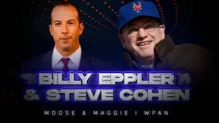 Mets Owner Steve Cohen and new GM Billy Eppler Join Moose & Maggie [Full Interview]