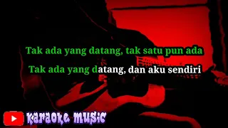 Captain Jack - Tak Ada Yang Datang ( Karaoke Music ) musik tanpa vokal