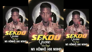 Sékou Guone Na konkon khi nama  New clips son 2021