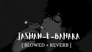 Jashan-E-Bahara [Slowed+Reverb]-Javed Ali | Textaudio Lyrics | lofi music