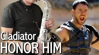 Gladiator | Honor Him | Saxophone Cover