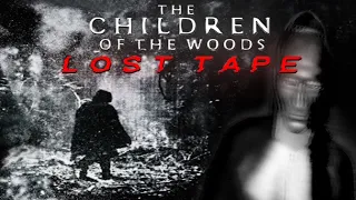 The Children of The Woods Lost Tape Where You Are a Detective Investigating an Eerie Disappearance