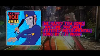 JT Music - Anytime You Smile [INSTRUMENTAL] ~We Happy Few Song