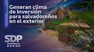 Gobierno genera clima de inversión favorable para los salvadoreños residentes en el exterior