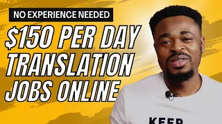 EARN Over $150 Per Day TRANSLATING Text | Translation JOBS ONLINE