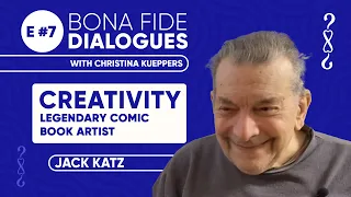 E #7 (2024) CREATIVITY: "Legendary Comic Book Artist Jack Katz"