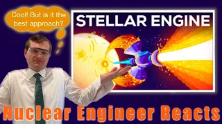 Nuclear Engineer reacts to Kurzgesagt "How to Move the Sun: Stellar Engines"