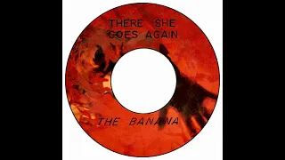 Electrical Banana - There She Goes Again