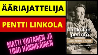 Ääriajattelija Pentti Linkola / Matti Virtanen ja Timo Hännikäinen