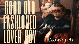 Good Old-Fashioned Lover Boy - Crowley AI cover 【GoodOmens】