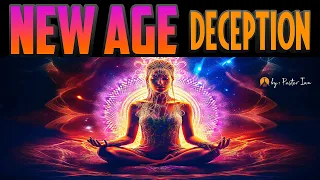 Modern Trends and Practices- NEW AGE Deception☯