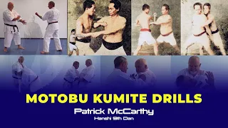 Motobu Choki Kumite Drills by Patrick McCarthy Hanshi. Meaning and application revealed.