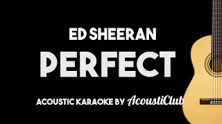 Ed Sheeran - Perfect (Acoustic Guitar Karaoke Version)