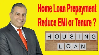 Home Loan Prepayment II  Reduce EMI or Tenure II Why You Should Reduce Loan Tenure? II Sopal Rathore