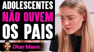 Adolescentes Não Ouvem Os Pais | Dhar Mann