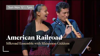 American Railroad  Silkroad Ensemble with Rhiannon Giddens