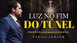 "Uma Luz no Fim Do Túnel" - Paulo Junior