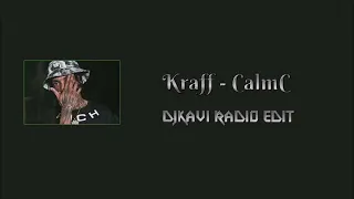 Kraff  CalmC _ DjKavi Radio Edit