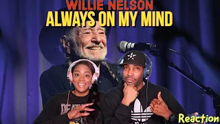 First Time Hearing Willie Nelson - “Always On My Mind” Reaction | Asia and BJ