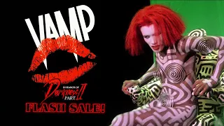 IN SEARCH OF DARKNESS PART II FLASH SALE: VAMP CLIP