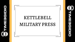 KETTLEBELL MILITARY PRESS