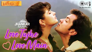 Love Tujhe Love Main Karta Hoon - Jhankar | Kumar Sanu | Alka Yagnik | Bobby | Twinkle | Barsaat