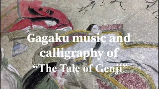 Gagaku music and calligraphy of “The Tale of Genji”