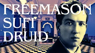 The Freemason Sufi Druid (Documentary)