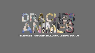 Drachenlords Lieblingsanime - Part 5: Was ist Arifureta Shokugyou de Sekai Saikyou?