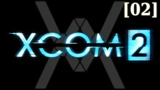 Прохождение XCOM 2 [02] - Техножрец