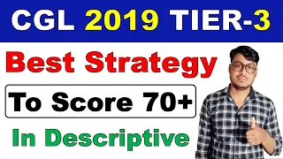 How to score 70+ in ssc cgl tier 3 2019 descriptive exam | Best strategy SSC CGL Descriptive exam