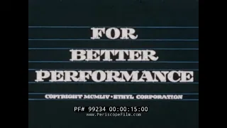 1954 ETHYL GASOLINE CHARACTERISTICS & PRODUCTION ANIMATED FILM  "FOR BETTER PERFORMANCE" 99234