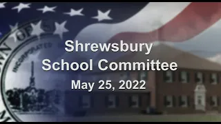 School Committee Meeting of May 25, 2022
