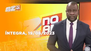 Assista à íntegra do Mz No Ar 2ª Edição  | 19/06/2023