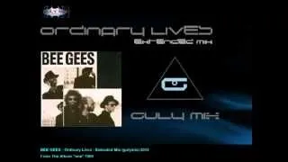 BEE GEES - Ordinary Lives - Extended Mix (gulymix)