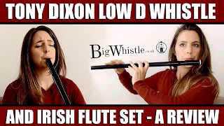 TONY DIXON LOW D WHISTLE AND IRISH FLUTE SET - REVIEW | from BigWhistle.co.uk