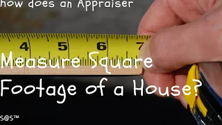 How do Appraisers Measure Square Footage of a House?