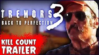 “Tremors 3: Back to Perfection” Movie Trailer | On The Next Kill Count…