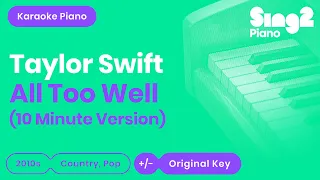 Taylor Swift - All Too Well (10 Minute Version) (Karaoke Piano)