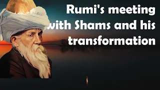 RUMI - The Most Famous Sufi Poet in the World/ شمس و مولانا