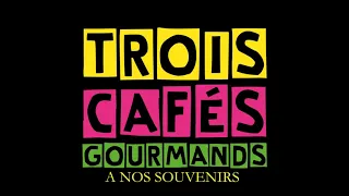A nos souvenirs Paroles - 3 cafés gourmands