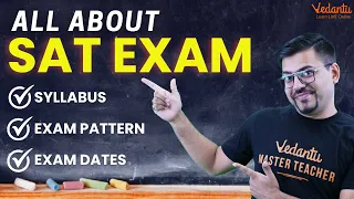 All About SAT Exam 2023 | Exam Dates, Admission, Exam Pattern, Syllabus | Harsh Sir @VedantuMath
