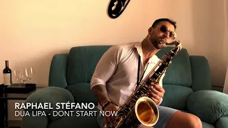 Raphael Stéfano - Dua Lipa Dont Start Now - (Sax Cover )