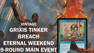 Vintage Eternal Weekend 2021 Main Event with Grixis Tinker Underworld Breach Combo! MTG Time Vault